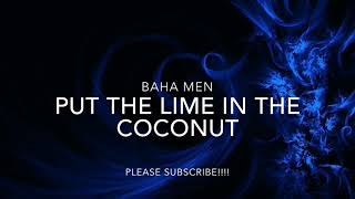 Video thumbnail of "BAHA MEN - PUT THE LIME IN THE COCONUT"