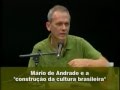 Mário de Andrade e a construção da cultura brasileira  - José Miguel Wisnik