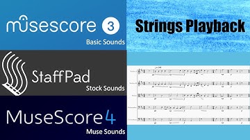 MuseScore3, StaffPad, & MuseScore 4 Strings Short Playback Comparison