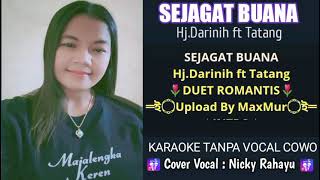 Karaoke Duet Sejagat Buana Tanpa Vocal Cowok vocal Hj Darinih Ft Tatang
