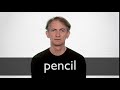 How to pronounce PENCIL in British English