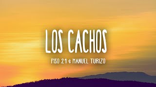 Piso 21 & Manuel Turizo - Los Cachos (Letra/Lyrics)