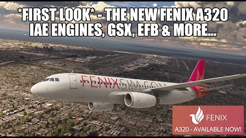 *FIRST LOOK* - Fenix Version 2  UPDATED | New Features, EFB, IAE Engines & GSX for MSFS 2020