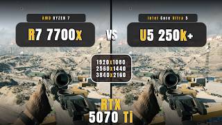 Ryzen 7 7700x vs Ultra 5 250k Plus - 1080p, 1440p, 4k | Biggest Comparison | RTX 5070 Ti
