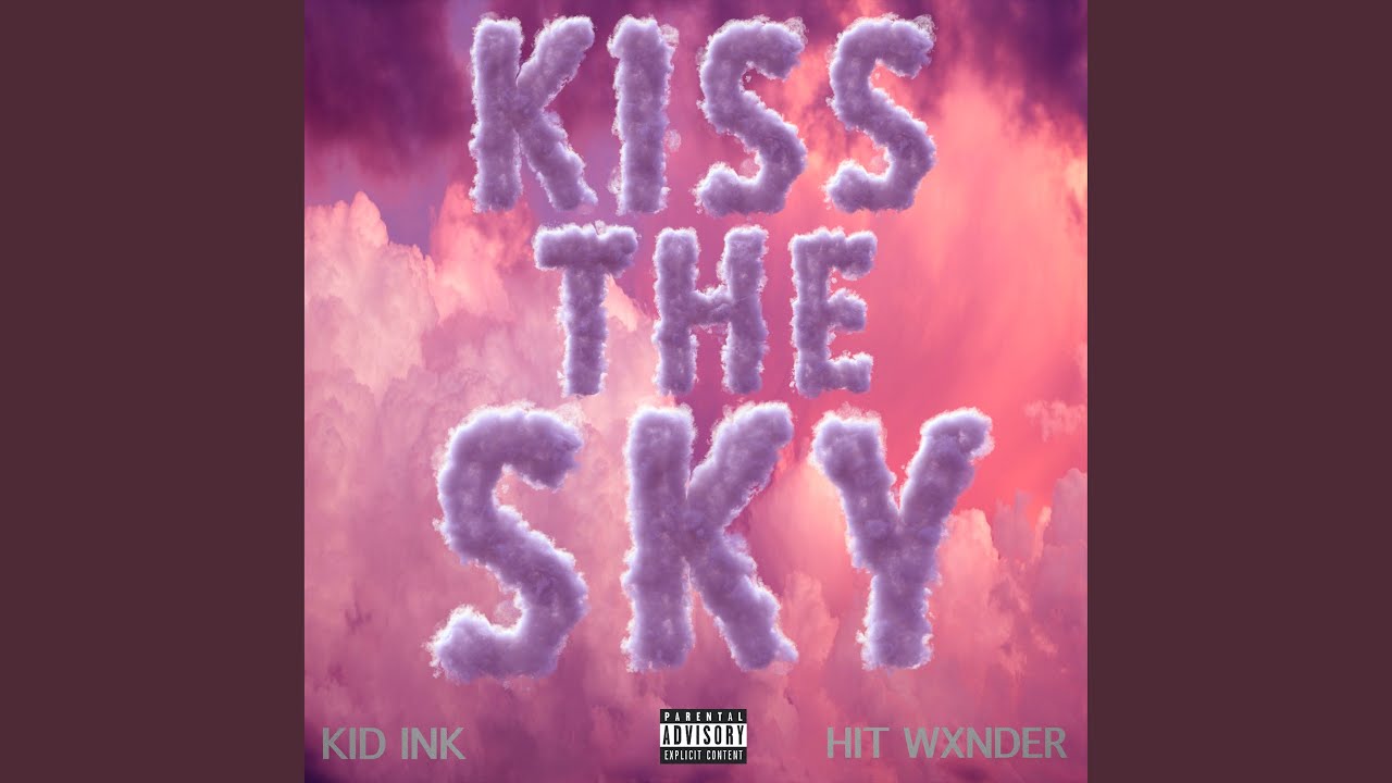Kiss The Sky Dirty And Nasty Feat Kyle Hubbard Shazam Kiss The Sky Dirty And Nasty Feat Kyle Hubbard Shazam