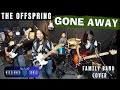 GONE AWAY The Offspring Missioned Soul Family Band Studio Cover mp3
