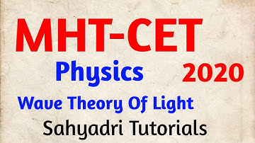 MHT-CET | Wave Theory Of Light