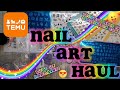 Temu nail art products haul  mini sanding bands stickers charms rings stamping plates diy nails