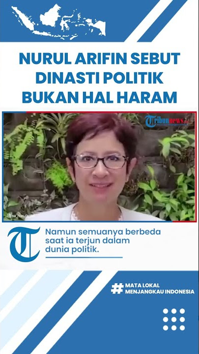 Waketum Golkar Nurul Arifin Sebut Dinasti Politik Bukan Hal Haram