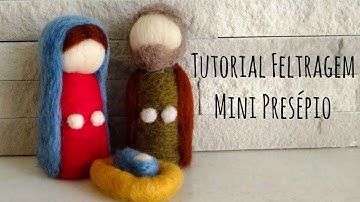 Tutorial de Feltragem - Presépio Fácil - Needle Felting - Easy