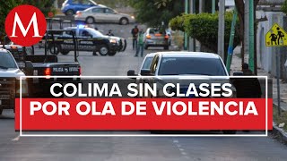 Suspenden las clases por la violencia que se vive en Colima
