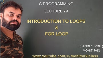 C PROGRAMMING LECTURE 79(HINDI/URDU)INTRODUCTION TO  LOOPS IN C & FOR LOOP