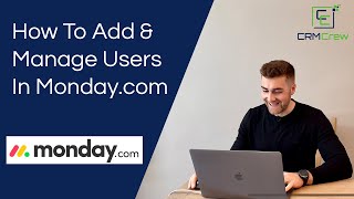 How To Add & Manage Users In Monday.com
