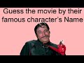 Guess the movie by their famous character’s Name