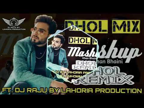 Khan Bhaini mashup Dhol mix in Lahoria production Latest punjabi songs mix jatt 5911 channel