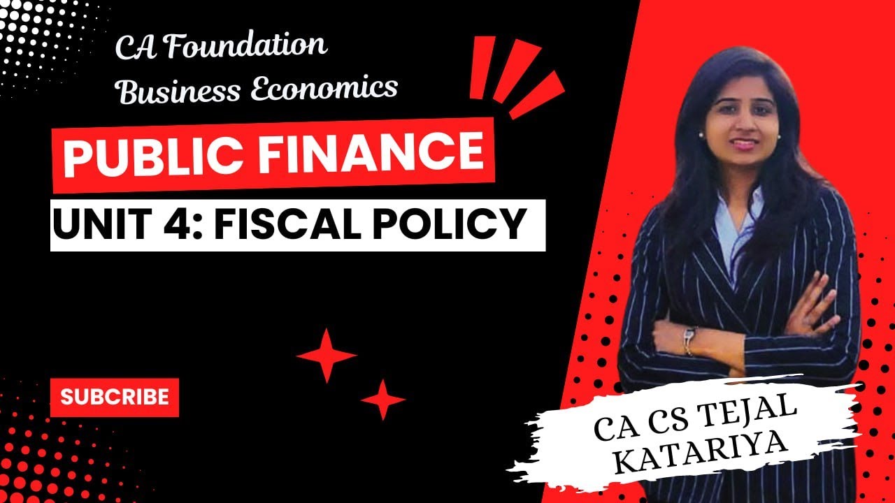 Public Finance| Fiscal Policy| Unit-4| CA Foundation| Macroeconomics| By CA CS Tejal Katariya