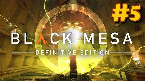 "Black Mesa: Definitive Edition" Walkthrough (Hard) Chapter 5: We