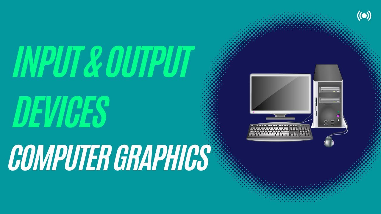Input & Output Devices on Computer Graphics | Computer Graphics | JNTU ...