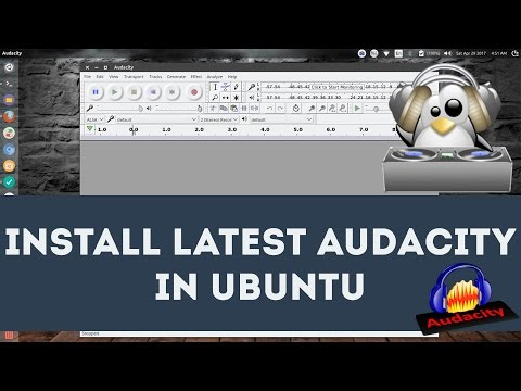 Install Latest Audacity In Ubuntu And Linux Mint Tutorial (How to) 2017