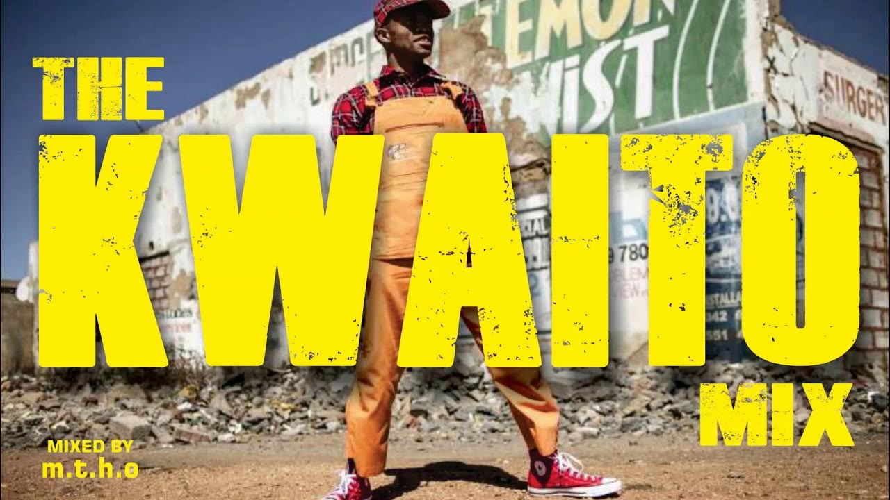 THE KWAITO MIX YouTube Music