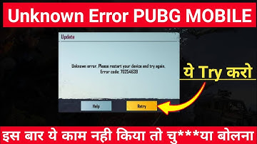 Unknown error Please restart your device and try again. Error code: 70254639 Pubg Mobile Problem