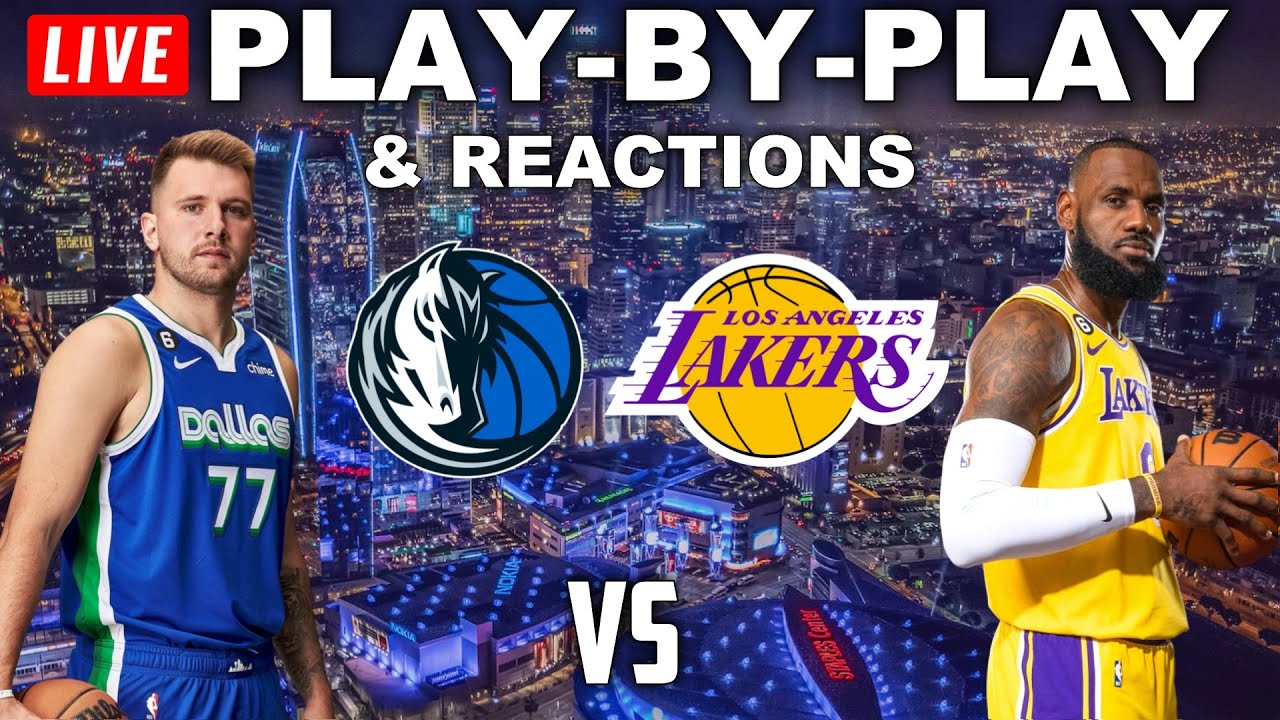 Dallas Mavericks vs Los Angeles Lakers Live Play-By-Play and Reactions