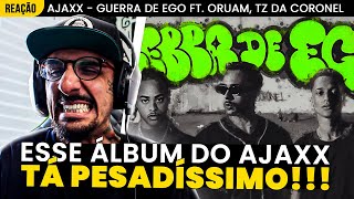 PANCADA!!! AJAXX FT. TZ DA CORONEL E ORUAM - GUERRA DE EGO [REAÇÃO]