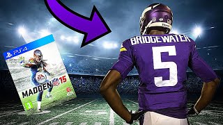 I Went Back To Madden 15 To Save Teddy Bridgewater...