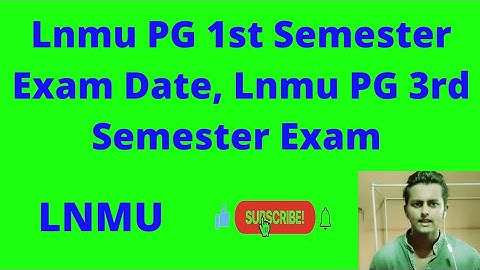 Lnmu PG 1st Semester Exam Date, Lnmu PG 3rd Semester Exam #Lnmu