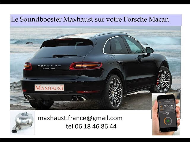 Présentation du Soundbooster Maxhaust sur Porsche Macan 