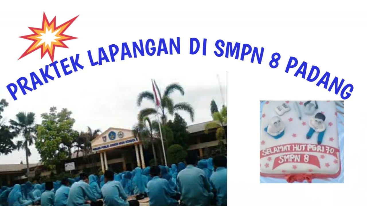 KENANGAN PRAKTEK LAPANGAN DI SMPN 8 PADANG