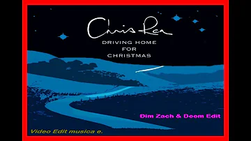 Chris Rea - Driving Home For Christmas (Dim Zach & Deem Edit) (Video Edit musica e.)