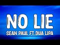 Sean Paul - No Lie (Lyrics) ft. Dua Lipa