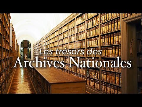 Les Trésors des Archives nationales | Documentaire