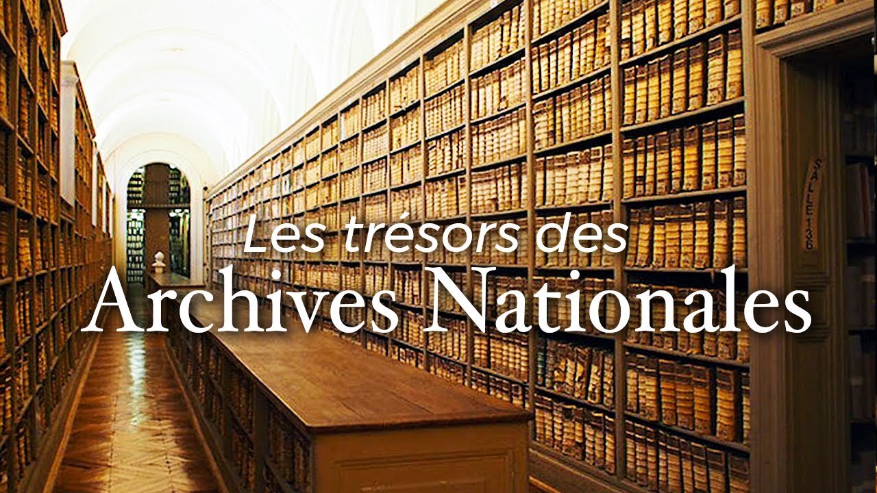 Les Trésors des Archives nationales | Documentaire - YouTube