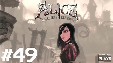 Alice: Madness Returns Let’s Play - EP49: Queensland