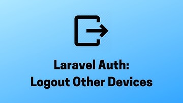 Laravel Auth: Logout Other Devices after Login