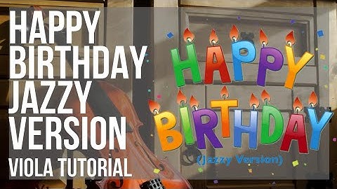 How to play Happy Birthday Jazzy Version by MGH Smith on Viola (Tutorial)