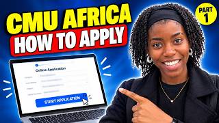 CMU Africa Application Process 2026: How to Start Your Application (Step-by-Step) | Part 1