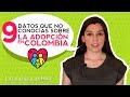 9 Datos que no conocías sobre la adopción en Colombia
