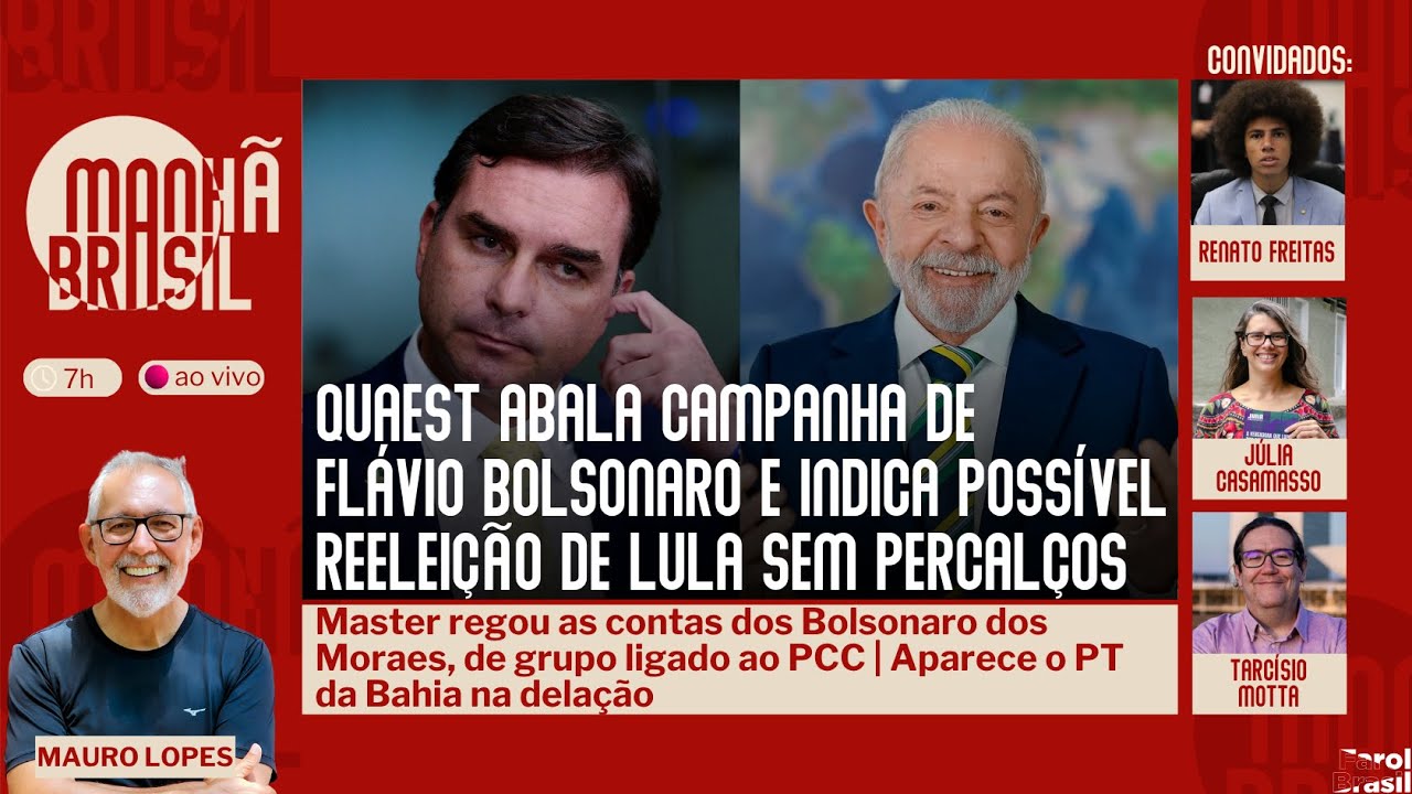 Quaest abala campanha de Flávio e alegra Lula| PT baiano está na delação de Vorcaro |11.6