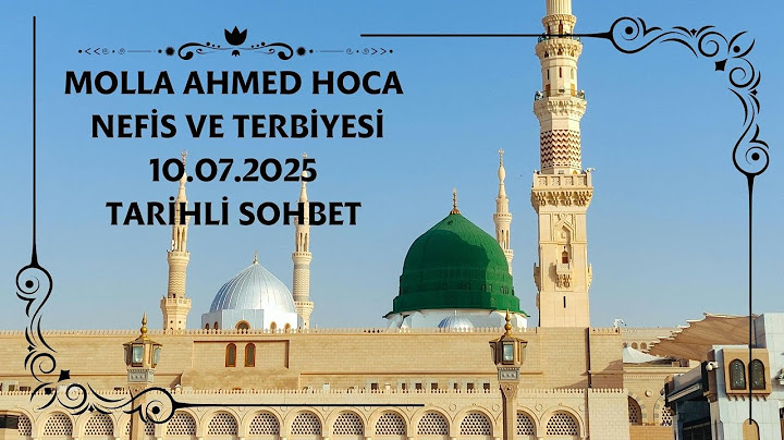 Molla Ahmed Hoca | Nefis ve Terbiyesi