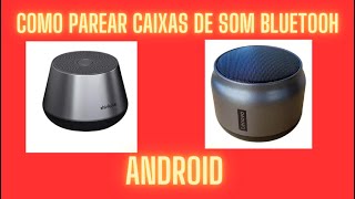 COMO PAREAR CAIXAS DE SOM ANDROID