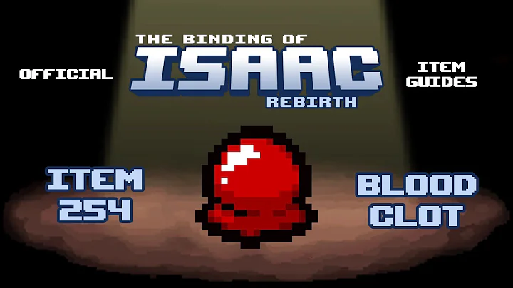 Official TBOI Item Guides No. 254: Blood Clot