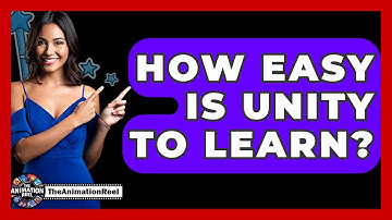 How Easy Is Unity To Learn? - The Animation Reel