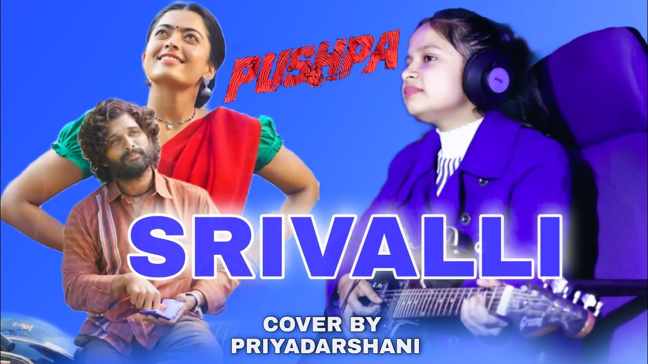 Srivalli Song Unplugged cover by Priyadarshani Bhuyan | Pushpa | Javed Ali | DSP | Sukumar|