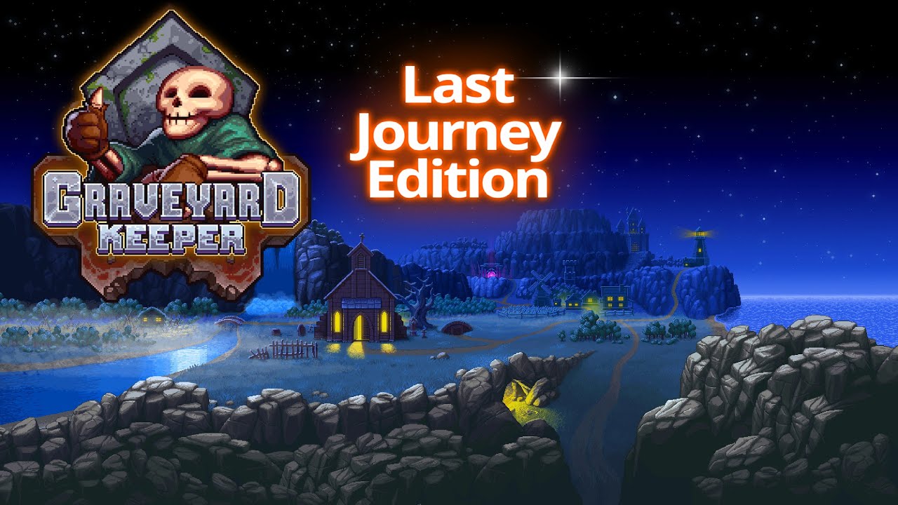 graveyard keeper last journey edition