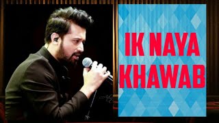 Ek Naya Khawab (Lyrics) | Atif Aslam
