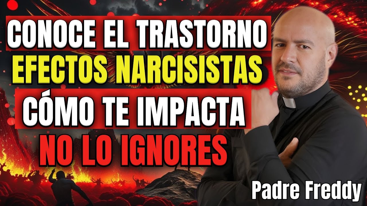 EL TRASTORNO DE LA PERSONALIDAD NARCISISTA- PADRE FREDDY BUSTAMANTE
