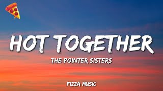 The Pointer Sisters - Hot Together (Lyrics)